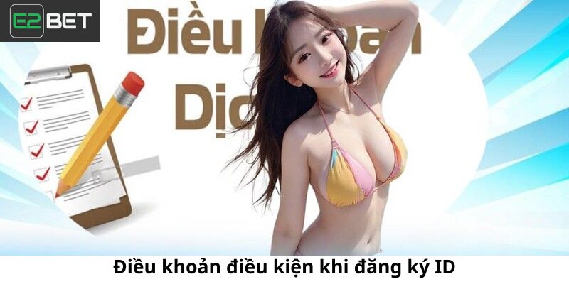 Điều khoản điều kiện khi đăng ký ID