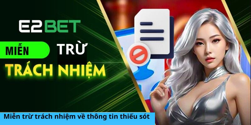 Miễn trừ trách nhiệm với các thông tin thiếu sót